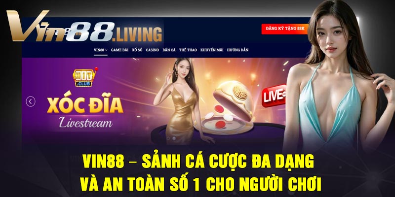 Vin88 – Sảnh Cá Cược Đa Dạng và An Toàn Số 1 Cho Người Chơi